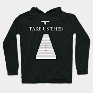 Take Us There Four More Shirt Hoodie